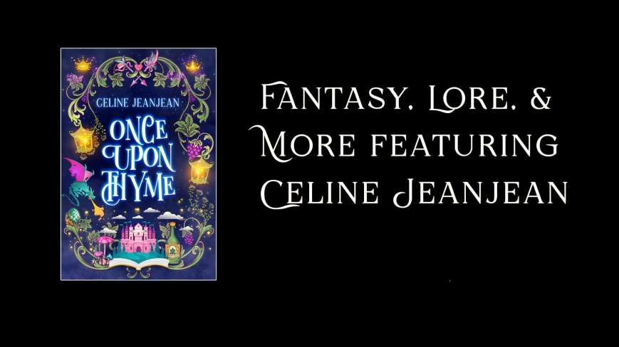 Fantasy, Lore, & More: Once Upon Thyme