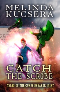 Cover art for Catch the Scribe, Book 1 in the Tales of a Curse Breaker in NY portal fantasy series.