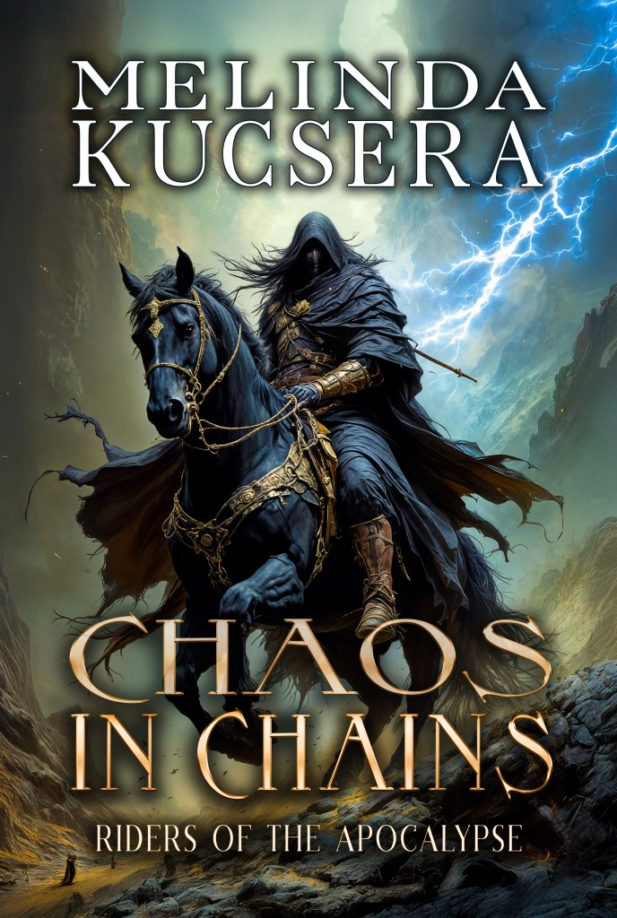 Book cover of Chaos in Chains by Melinda Kucsera, a humorous epic fantasy novel featuring a rider of the apocalypse, a warrior angel, and a hell horse.