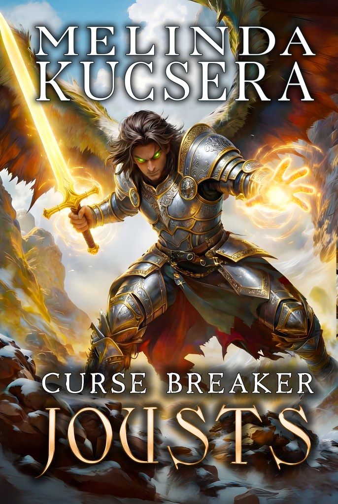 Book cover of Curse Breaker Jousts by Melinda Kucsera, an epic fantasy novel with cozy vibes featuring a warrior mage in armor.
