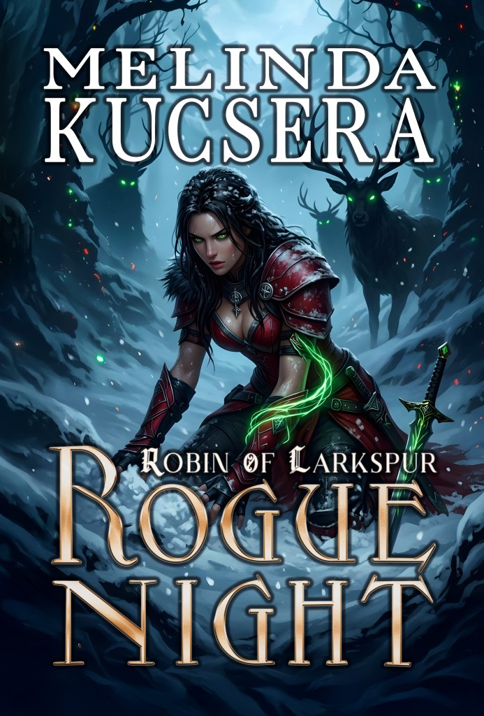 Book cover of Rogue Night by Melinda Kucsera, an epic fantasy novel featuring a magic-wielding knight searching for her daughter.