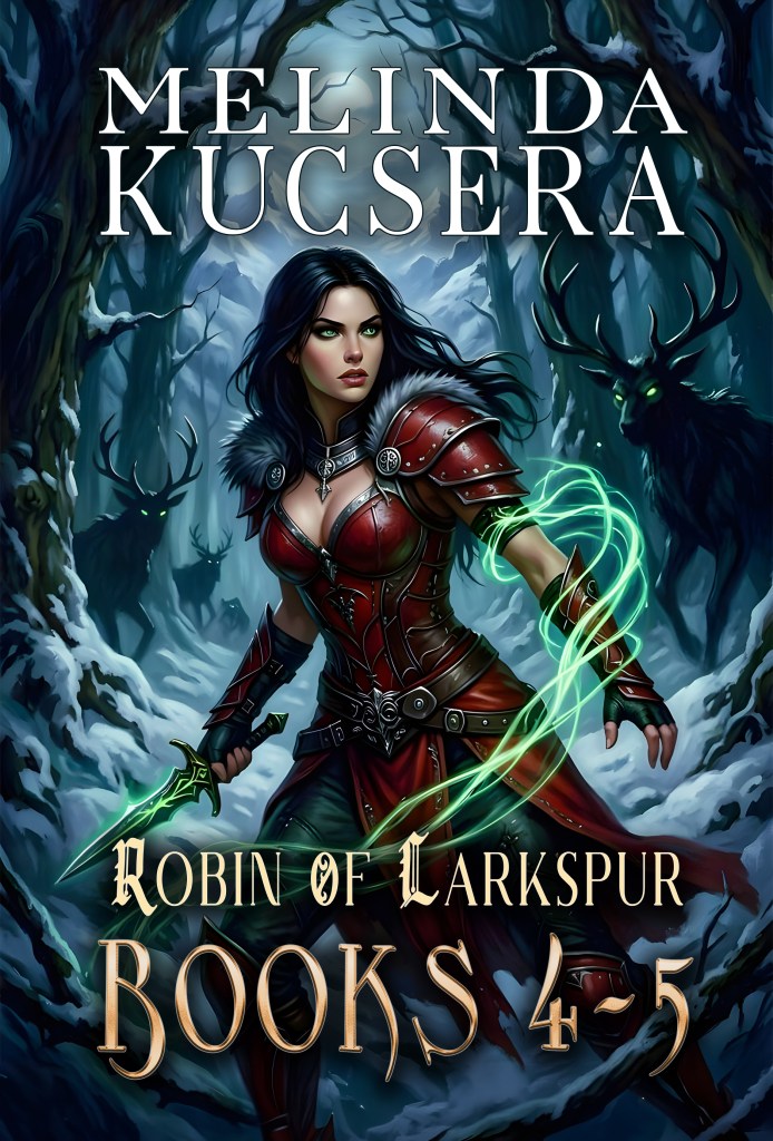 Book cover of Robin of Larkspur Books 4-5 by Melinda Kucsera, an epic fantasy novel featuring a magic-wielding knight searching for her daughter.